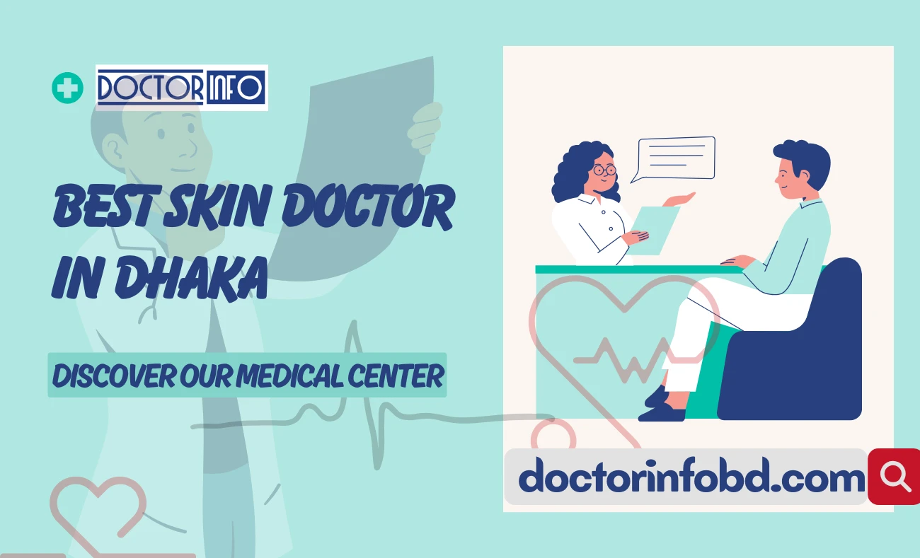  Don't Settle for Less: See The Best Skin doctor in Dhaka
