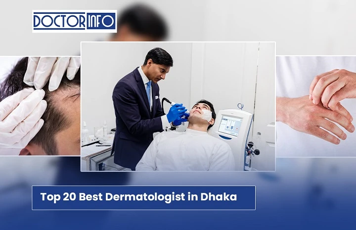  Top 20 Best Dermatologist in Dhaka